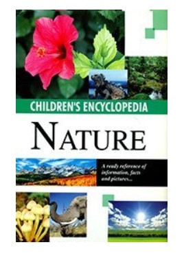 CHILDREN'S ENCYCLOPEDIA NATURE